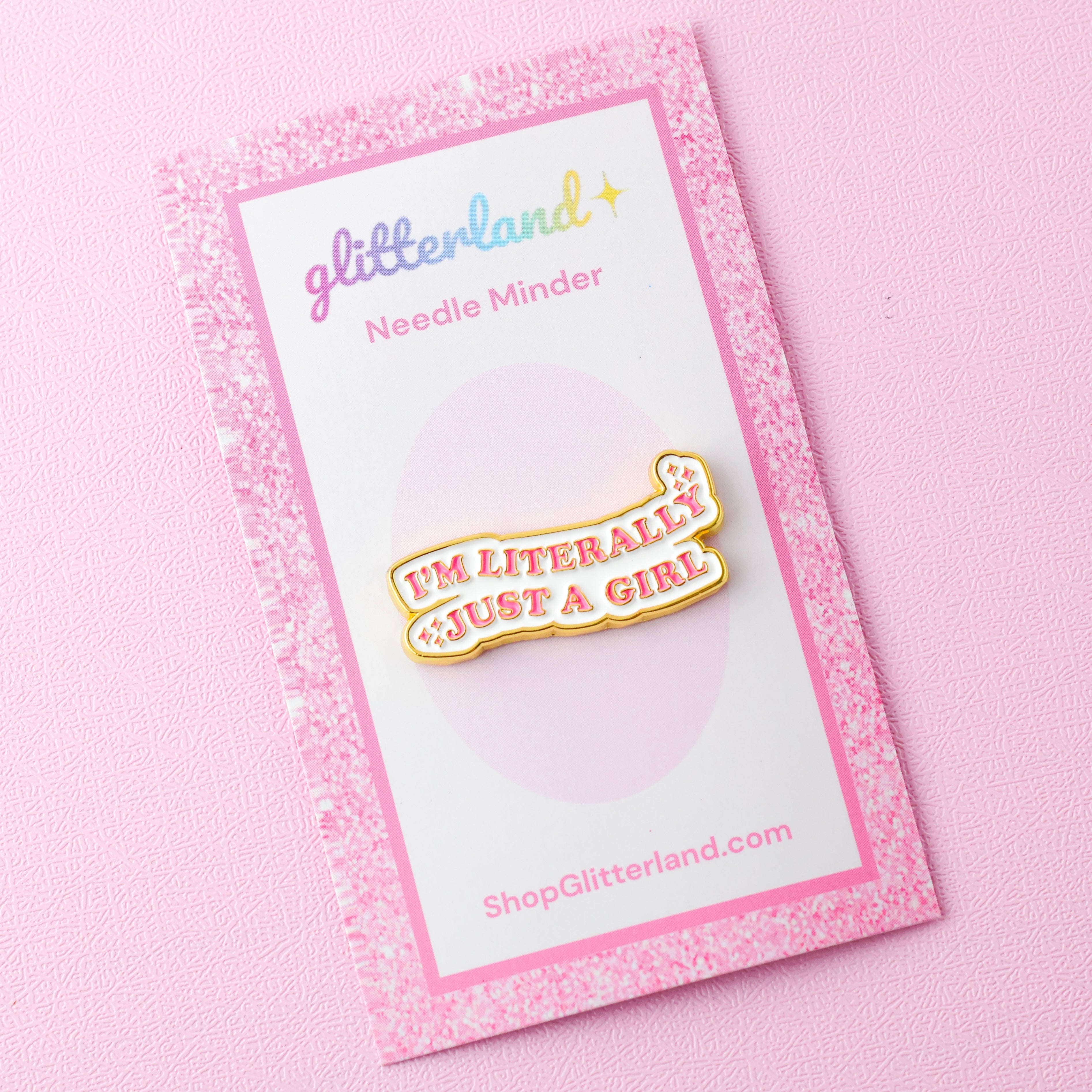 Literally Just a Girl Needle Minder