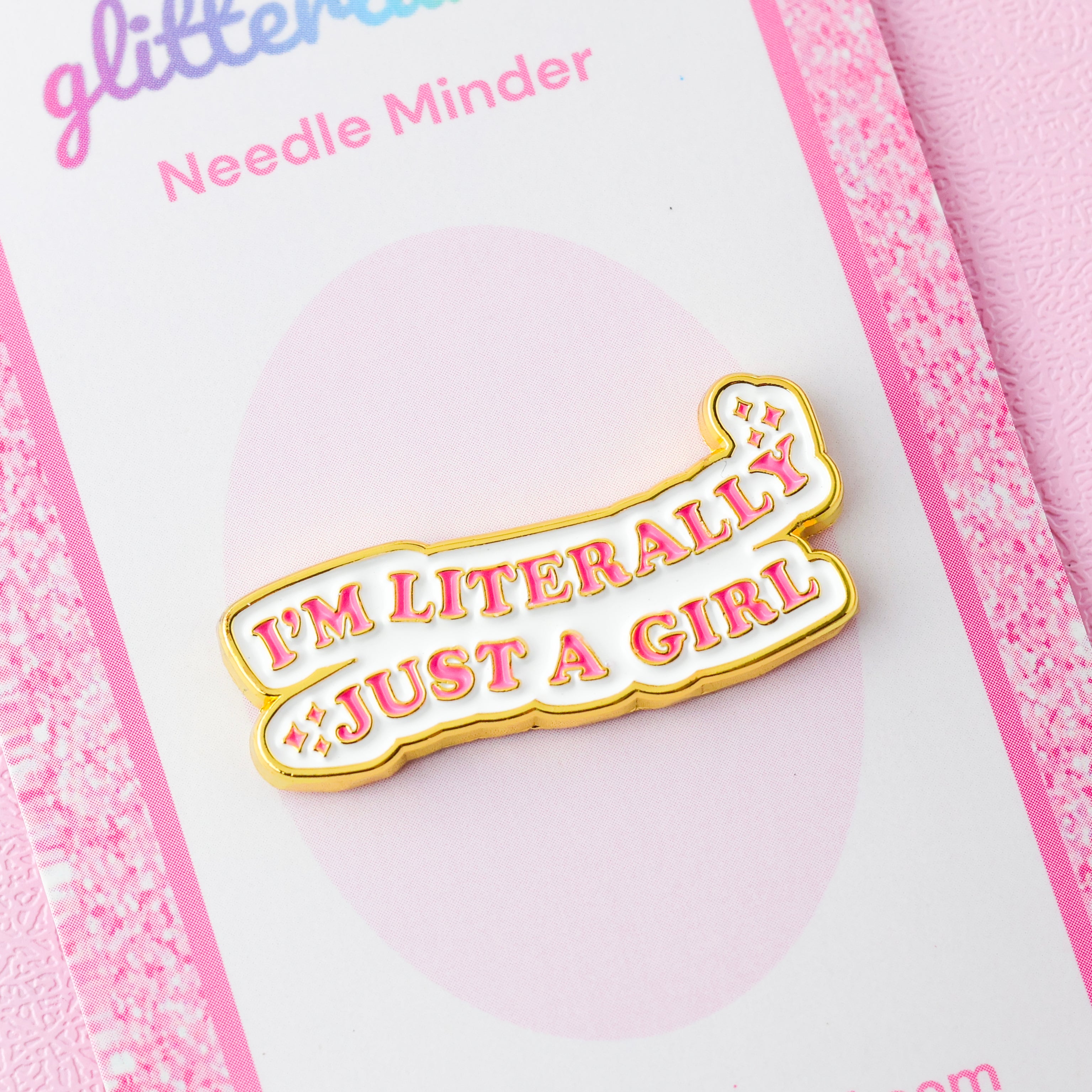 Literally Just a Girl Needle Minder
